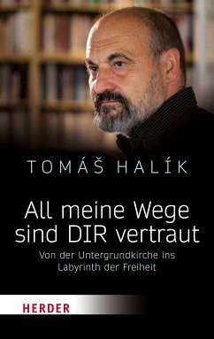 All meine Wege sind DIR vertraut (eBook, ePUB) - Halík, Tomás