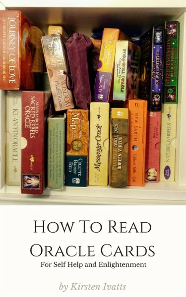 How To Read Oracle Cards for Self Help and Enlightenment (Inner Wisdom Series) (eBook, ePUB) How To Read Oracle Cards for Self Help and Enlightenment (Inner Wisdom Series) (eBook, ePUB)