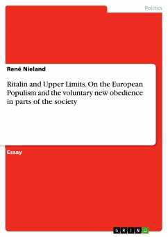 Ritalin and Upper Limits. On the European Populism and the voluntary new obedience in parts of the society - Nieland, René