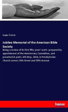 Jubilee Memorial of the American Bible Society - Ferris, Isaac