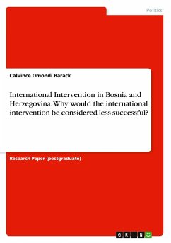 International Intervention in Bosnia and Herzegovina. Why would the international intervention be considered less successful? - Barack, Calvince Omondi