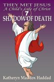 Shadow of Death (A Child's Life of Christ, #7) (eBook, ePUB) Shadow of Death (A Child's Life of Christ, #7) (eBook, ePUB)