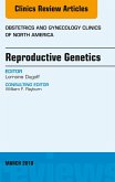 Reproductive Genetics, An Issue of Obstetrics and Gynecology Clinics (eBook, ePUB)