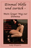 Einmal Hölle und zurück - Mein langer Weg zur Domina (eBook, ePUB)