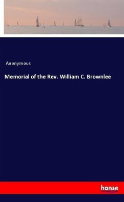 Memorial of the Rev. William C. Brownlee - Anonym