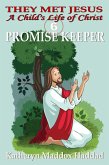Promise Keeper (A Child's Life of Christ, #6) (eBook, ePUB) Promise Keeper (A Child's Life of Christ, #6) (eBook, ePUB)