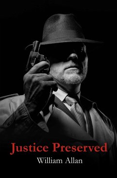 Justice Preserved (eBook, ePUB) - Allan, William