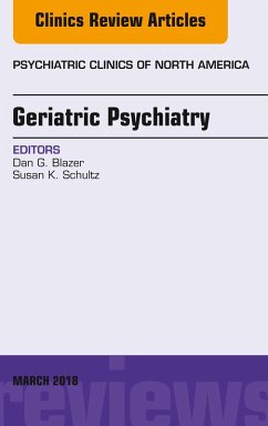 Cover Geriatric Psychiatry, An Issue of Psychiatric Clinics of North America (eBook, ePUB)