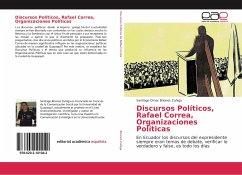 Discursos Políticos, Rafael Correa, Organizaciones Políticas