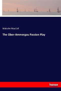The Ober-Ammergau Passion Play - MacColl, Malcolm