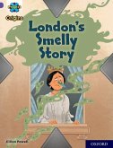 Project X Origins: Purple Book Band, Oxford Level 8: London's Smelly Story Project X Origins: Purple Book Band, Oxford Level 8: London's Smelly Story