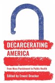 Decarcerating America (eBook, ePUB)