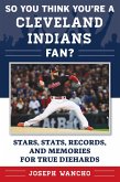 So You Think You're a Cleveland Indians Fan? (eBook, ePUB)