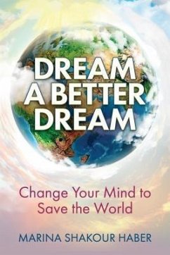 Dream A Better Dream (eBook, ePUB) - Shakour Haber, Marina