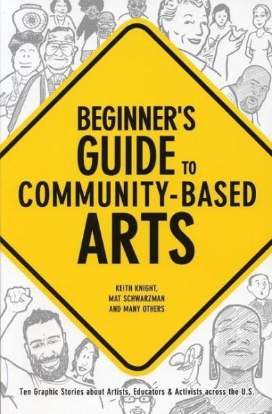 Beginner's Guide to Community-Based Arts, 2nd Edition (eBook, PDF) Beginner's Guide to Community-Based Arts, 2nd Edition (eBook, PDF)