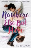Nowhere Else But Here (eBook, ePUB)