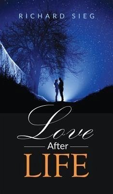 Love After Life (eBook, ePUB) - Sieg, Richard