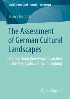 The Assessment of German Cultural Landscapes - Matloch, Jessica