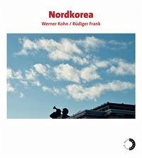 Nordkorea - Kohn,Werner; Frank,Rüdiger