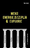 Mehr Energie, Disziplin & Euphorie