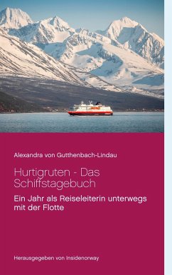 Hurtigruten - Das Schiffstagebuch - Gutthenbach-Lindau, Alexandra von