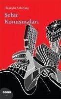 Sehir Konusmalari - Atlansoy, Hüseyin