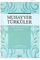 Muhayyer Türküler Türk Halk Müzigi Secmeler 2 - Kemal Karaosmanoglu, M.