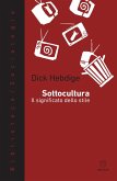Sottocultura. Il significato dello stile Sottocultura. Il significato dello stile