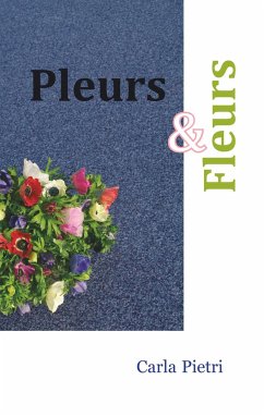 Pleurs et fleurs - Pietri, Carla