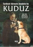 Tarihsel Sürecte Anadoluda Kuduz - Büke, Cagri; Köse, Sükran; Cakmak, Fevzi; Akcicek, Eren