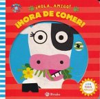 Hola, Amigo! Hora de Comer!