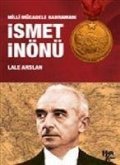 Milli Mücadele Kahramani Ismet Inönü