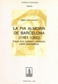 La Pia Almoina de Barcelona (1161-1350).Estudi d'u : estudi d'un patrimoni eclesiàstic català baixmedieval