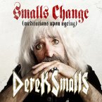 Smalls Change (Meditations Upon Ageing) Smalls Change (Meditations Upon Ageing)