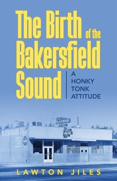 The Birth of the Bakersfield Sound - Jiles, Lawton