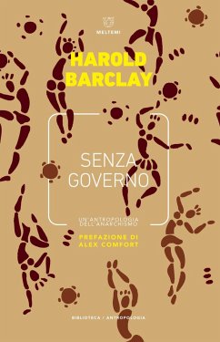 Senza governo. Un 'antropologia dell'anarchismo - Barclay, Harold B.