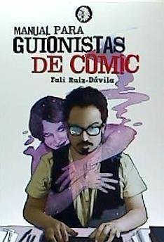 Manual para guionistas de cómic - Ruiz Dávila, Rafael