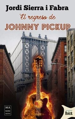 El Regreso de Johnny Pickup: Una Sátira Feroz Y Despiadada del Mundo del Disco Y Sus Engranajes - Sierra I. Fabra, Jordi