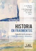Historia en fragmentos : estudios en homenaje a Pablo Fernández Albaladejo