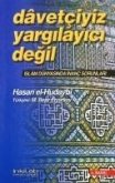 Davetciyiz, Yargilayici Degil