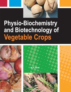 Physio-Biochemistry and Biotechnology of Vegetable Crops - Rana, M. K.