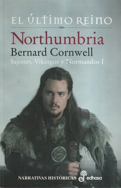 Northumbria I (Rtca): El Último Reino - Cornwell, Bernard