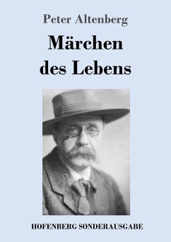 Märchen des Lebens - Altenberg, Peter