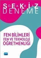 ÖABT Fen Bilimleri Fen Teknoloji Ögretmenligi - 8 Deneme - Kolektif