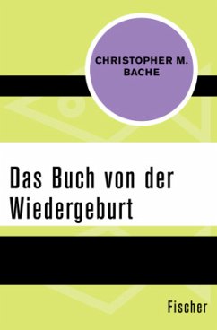 Das Buch von der Wiedergeburt - Bache, Christopher M.