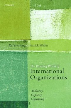 The Working World of International Organizations - Yi-Chong, Xu; Weller, Patrick