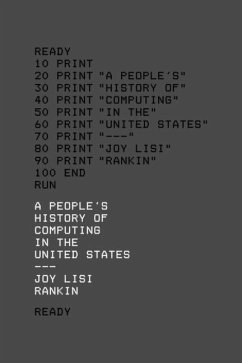 A People's History of Computing in the United States - Rankin, Joy Lisi