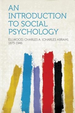 An Introduction to Social Psychology - Ellwood, Charles A. (Charles