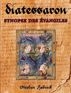 DIATESSARON SYNOPSE DES ÉVANGILES - Hoebeeck, Stephan