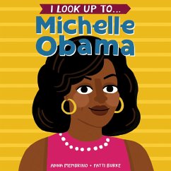 I Look Up To... Michelle Obama - Membrino, Anna